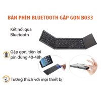 Bàn Phím Bluetooth không dây gập gọn B033, B089T Ultra Slim Có Chuột Cảm Ứng - Gấp Gọn Phù Hợp với Máy Tính Điện Thoại