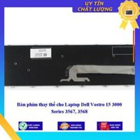 Bàn phím cho Laptop Dell Vostro 15 3000 Series 3567 3568 - Hàng Nhập Khẩu New Seal