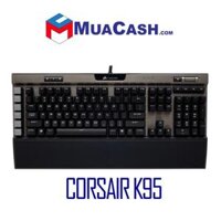Bàn phím cơ chơi game tốt nhất Corsairr K95 RGB Platinum GunMetal Speed switch