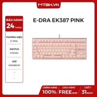 BÀN PHÍM CƠ E-DRA EK387 RED SWITCH PINK