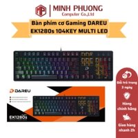 Bàn Phím Cơ Gaming DAREU EK1280s 104KEY (Multi LED)