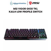 Bàn phím cơ gaming MSI Vigor GK50 TKL Kailh Low Profile Switch S11-04US272-GA7 màu đen Hàng chính hãng