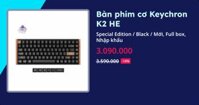 Bàn phím cơ Keychron K2 HE (Special Edition - Black - Mới, Full box, Nhập khẩu)