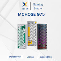 Bàn phím cơ không dây MCHOSE G75 / 3 mode/ mạch xuôi/ RGB/ FULL foam gasket mount