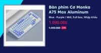 Bàn phím Cơ Monka A75 Max Aluminum (Blue - Purple - Mới, Full box, Nhập khẩu)