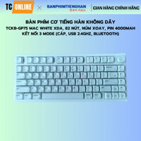 Bàn phím cơ tiếng Hàn không dây TCKB-GP75 Mac White XDA, 82 phím, pin 4000mAh, kết nối 3 mode