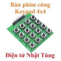 BÀN PHÍM CỨNG 4×4 KEYPAD, MA TRẬN PHÍM MATRIX