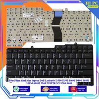 Bàn Phím dành cho laptop Dell Latitude D500 D505 D600 D800 500M 510M 600M M60 INSPIRON 8500 8600 - Hàng Nhập Khẩu