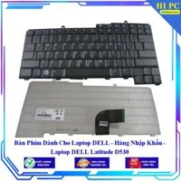 Bàn Phím Dành Cho Laptop DELL Latitude D530  - Hàng Nhập Khẩu