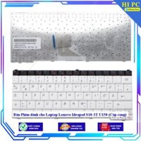 Bàn Phím dành cho Laptop Lenovo Ideapad S10-3T U150 Cáp cong - Hàng Nhập Khẩu