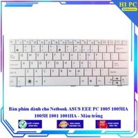 Bàn phím dành cho Netbook ASUS EEE PC 1005 1005HA 1005H 1001 1001HA - Màu trắng - Hàng Nhập Khẩu mới 100