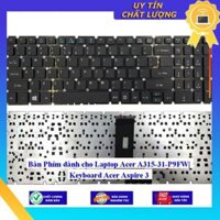 Bàn Phím dùng cho Laptop Acer A315-31-P9FW Keyboard Acer Aspire 3  - Hàng Nhập Khẩu New Seal