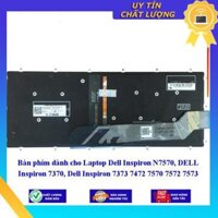 Bàn phím dùng cho Laptop Dell Inspiron N7570 DELL Inspiron 7370 Dell Inspiron 7373 7472 7570 7572 7573 - Hàng Nhập Khẩu New Seal