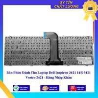 Bàn Phím dùng cho Laptop Dell Inspiron 3421 14R 5421 Vostro 2421 - Hàng Nhập Khẩu New Seal