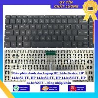Bàn phím dùng cho Laptop HP 14-bs Series HP 14-bs561TU HP 14-bs562TU HP 14-bs563TU HP 14-bs565TU - Hàng Nhập Khẩu New Seal