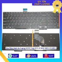 Bàn Phím dùng cho Laptop SONY Vaio SVT-15 MÀU ĐEN CÓ ĐÈN - Hàng Nhập Khẩu New Seal