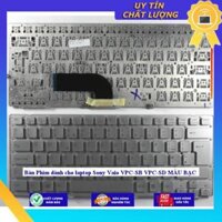 Bàn Phím dùng cho laptop Sony Vaio VPC-SB VPC-SD MÀU BẠC - MÀU BẠC - CÓ ĐÈN - Hàng Nhập Khẩu New Seal