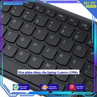Bàn phím dùng cho laptop Lenovo G500s - Hàng Nhập Khẩu
