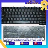 Bàn Phím dùng cho laptop Samsung R39 R40 R41 R60 R70 R71 R510 R560 P510 P560 R508 R505 R58 R503 R509 X10 X15 X05 X06  - Hàng Nhập Khẩu New Seal
