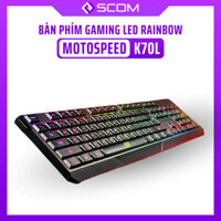 Bàn phím Gaming Motospeed K70L có LED - Bàn phím có dây xuyên led backlit rainbow 7 màu chơi game chính hãng giá rẻ