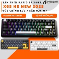 Bàn phím Gaming Rapid Trigger Attack Shark X65HE App Tùy Chỉnh Lực Nhấn 0.01mn - SOCD - MACRO