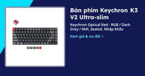 Bàn phím - Keyboard Keychron K3