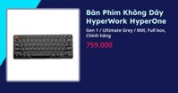 Bàn Phím Không Dây HyperWork HyperOne Gen 2 (Gen 2 - Black - Mới, Full box, Chính hãng)