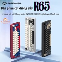 Bàn Phím Không Dây Nhôm Dark Alien R65 - 3 mode kết nối - Mạch xuôi - Hỗ trợ hotswap -Nhôm CNC Anode