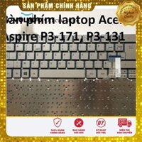 ⚡Bàn phím laptop Acer Aspire P3-171, P3-131
