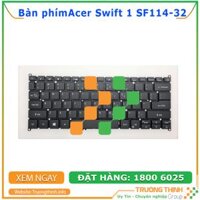 Bàn Phím Laptop Acer Swift 1 SF114-32