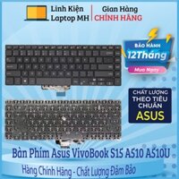 Bàn Phím Laptop Asus VivoBook S15 A510 A510U X510UA X510UQ S510U S510UA F510UA Hàng Zin Mới 100%