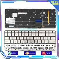 BÀN PHÍM LAPTOP DÀNH CHO HP SPECTRE 13 13T-3000 dùng cho Spectre 13-3000, Spectre 13T-3000 - Hàng Nhập Khẩu