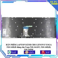 BÀN PHÍM LAPTOP DÀNH CHO LENOVO YOGA 510-14IKB dùng cho Yoga 510-14AS 510-14IKB, 510-14ISK - Hàng Nhập Khẩu