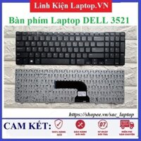 Bàn phím Laptop DELL 3521 5521 15R - Inspiron 15 15R 3521 3531 3537 5521 5537 5535, Vostro 2521, Latitude 3540