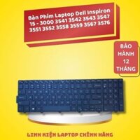 Bàn Phím Laptop Dell Inspiron 15 - 3000 3541 3542 3543 3547 3551 3552 3558 3559 3567 3576 BH 6 Tháng