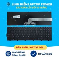 Bàn Phím Laptop DELL Inspiron 15-3000 3541 3542 3543 3547 3551 - Phím ZIN DELL New 100% BH 9 Tháng