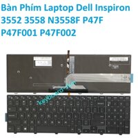 Bàn Phím Laptop Dell Inspiron 3552 3558 N3558F P47F P47F001 P47F002