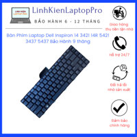 Bàn Phím Laptop Dell Inspiron 14 3421 14R 5421 3437 5437 Vostro 1528 2421 2518 2308 2418 Latitude 3440 15Z-5523 New 100%