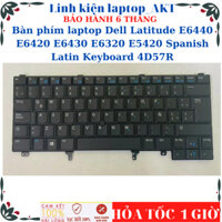 Bàn phím laptop Dell Latitude E6440 E6420 E6430 E6320 E5420 Spanish Latin Keyboard 4D57R