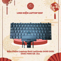 Bàn Phím Laptop DELL Latitude 5490 5491 5495 7490 US Zin Cao Cấp Bảo Hành 6 Tháng