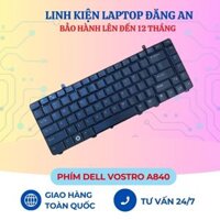 Bàn Phím Laptop DELL Vostro A840 A860 1088 1014 1015 PP37L PP38L - Bàn Phím Máy Tính Dell BH 9 Tháng