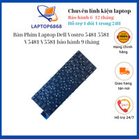 Bàn Phím Laptop Dell Vostro 5481 5581 V5481 V5581 Inspiron 5480 5481 5482 5485 5488 5491 5580 5581 5591 7386 7586 - 100%