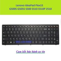 Bàn Phím Laptop Lenovo IdeaPad Flex 15 G500S G505S S500 S510 S510P Z510 – Bảo Hành Đổi Mới