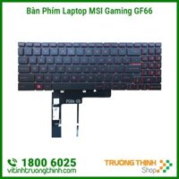 Bàn phím laptop MSI Gaming GF66 GF76, MSI Pulse GL66 GL76, MSI Bravo 15 B5DD A4DC, MS-158P, MS-1581, MS-1582, MS-17L1, 17H3 (LED THƯỜNG, BH 6TH)