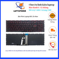 Bàn Phím Laptop MSI GE62 CX62 CX72 GE62 GE72 GS60 GS70 GV62 GT62 GT72 GL62 GL72 WS60 GP63 GP73 GF62 GF72 GF75 Zin New