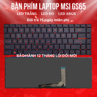 Bàn phím Laptop MSI GS65 Stealth GS65VR MS-16Q2, GF63 Thin 10SCXR MS-16R4 Bảo hành 6 tháng
