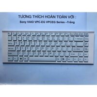 Bàn Phím Laptop SONY VAIO VPCEG VPC-EG PCG-61911L, PCG-61913L, PCG-61A11L, PCG MàuTrắng  BH 12 tháng