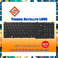 Bàn phím laptop toshiba satellite L650 C650 C655 L655 L655D PHỤ KIỆN LAPTOP