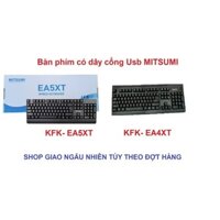 Bàn phím MITSUMI Có dây cổng Usb KFK- EA4XT , KFK-EA5XT (Giao ngẫu nhiên tùy theo đợt hàng) Bảo hành 12 tháng