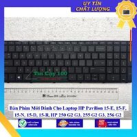 Bàn Phím Mới dùng cho Laptop HP Pavilion 15-E 15-F 15-N 15-D 15-R HP 250 G2 G3 255 G2 G3 256 G2 - Hàng Nhập Khẩu New Seal